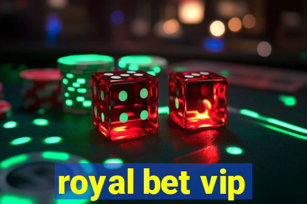 royal bet vip